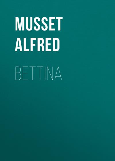 Книга Bettina (Musset Alfred)