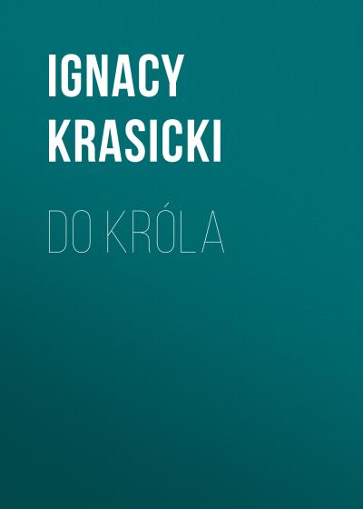 Книга Do króla (Ignacy Krasicki)