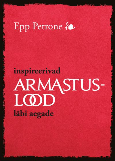 Книга Inspireerivad armastuslood läbi aegade (Epp Petrone)