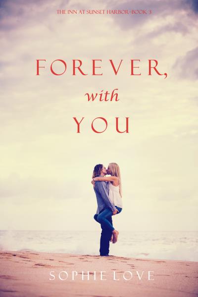 Книга Forever, With You (Софи Лав)