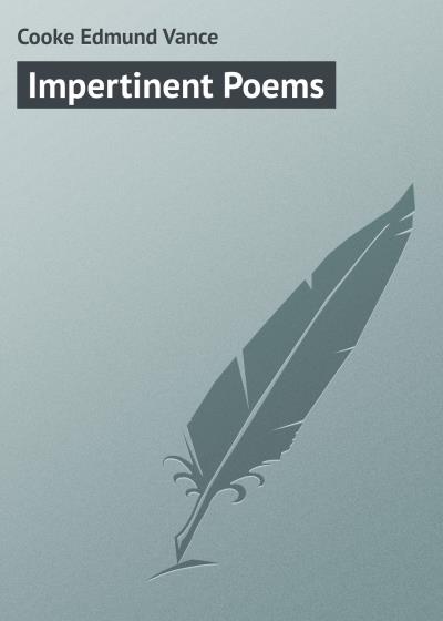 Книга Impertinent Poems (Cooke Edmund Vance)