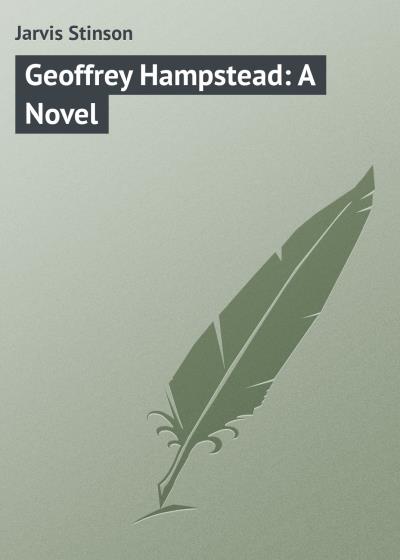 Книга Geoffrey Hampstead: A Novel (Jarvis Stinson)