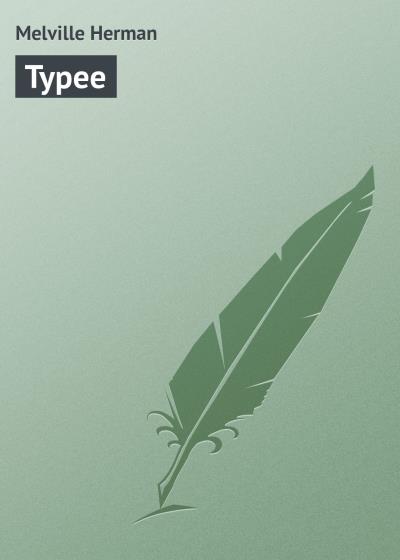 Книга Typee (Герман Мелвилл)