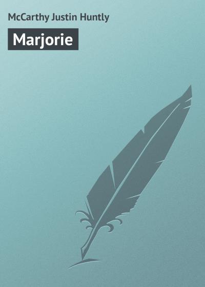 Книга Marjorie (McCarthy Justin Huntly)