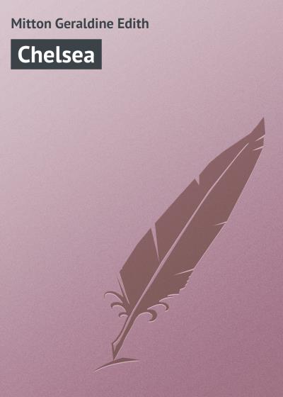 Книга Chelsea (Mitton Geraldine Edith)