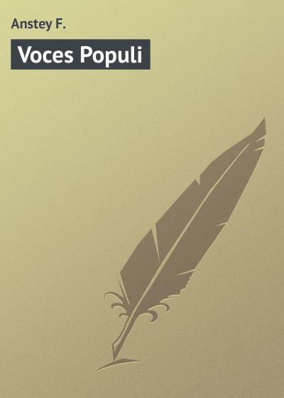 Книга Voces Populi (Anstey F.)