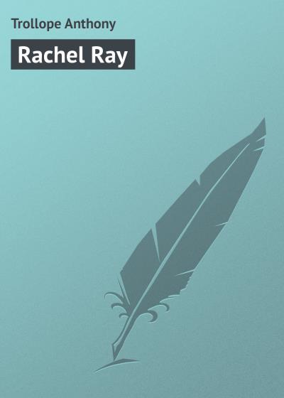 Книга Rachel Ray (Trollope Anthony)