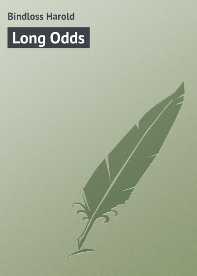 Книга Long Odds (Bindloss Harold)