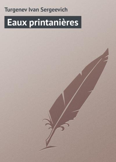 Книга Eaux printanières (Иван Тургенев)