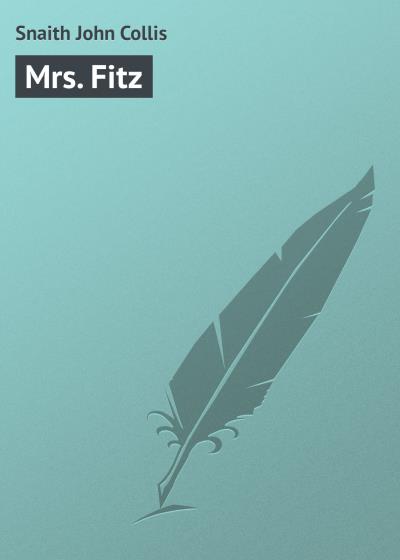 Книга Mrs. Fitz (Snaith John Collis)