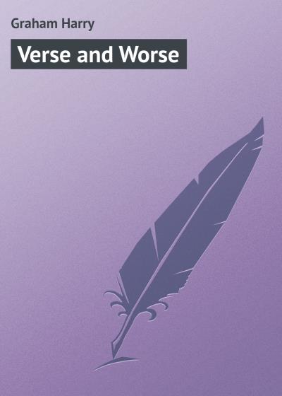 Книга Verse and Worse (Graham Harry)