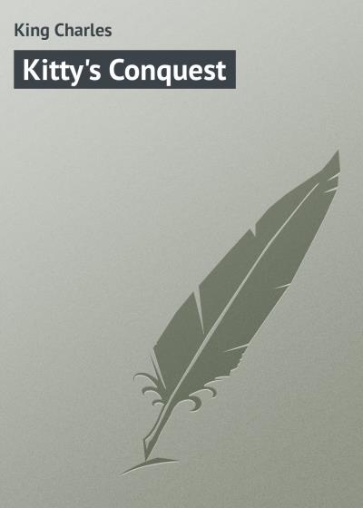 Книга Kitty's Conquest (King Charles)