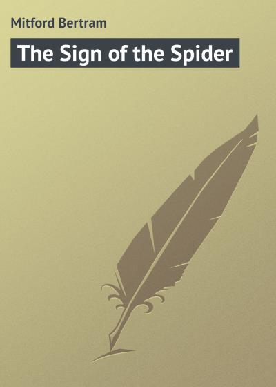 Книга The Sign of the Spider (Mitford Bertram)