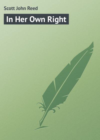 Книга In Her Own Right (Scott John Reed)