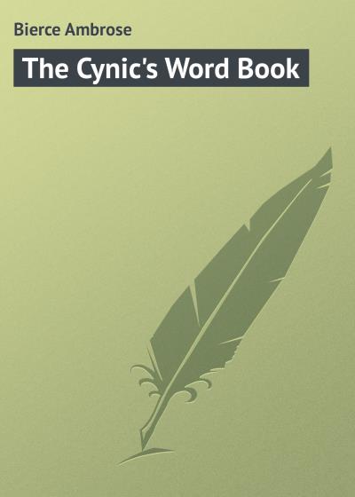 Книга The Cynic's Word Book (Амброз Бирс)