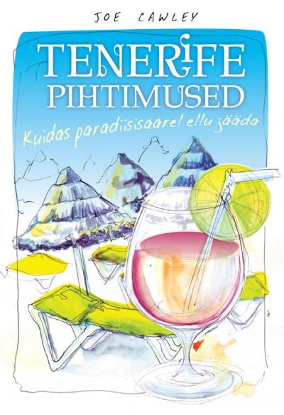 Книга Tenerife pihtimused. Kuidas paradiisisaarel ellu jääda (Joe Cawley)