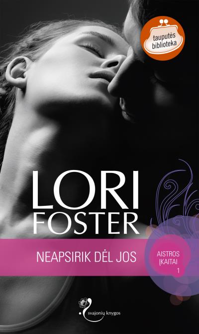 Книга Neapsirik dėl jos (Lori Foster)