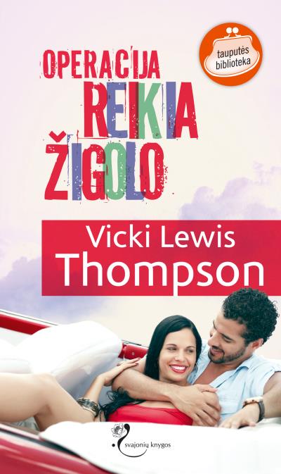 Книга Operacija REIKIA ŽIGOLO (Vicki Lewis Thompson)