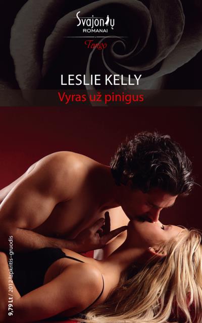 Книга Vyras už pinigus (Leslie Kelly)