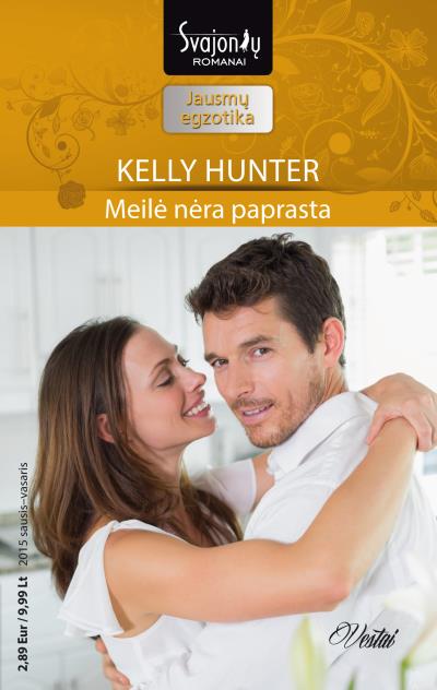 Книга Meilė nėra paprasta (Kelly Hunter)