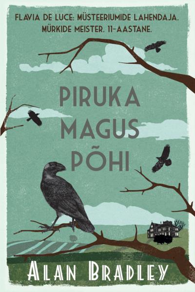 Книга Piruka magus põhi. Flavia de Luce müsteeriumid.   1. raamat (Alan Bradley)