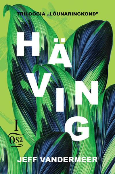 Книга Häving. Lõunaringkonna triloogia I (Jeff VanderMeer)