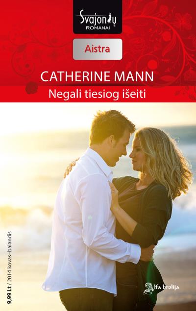 Книга Negali tiesiog išeiti (Catherine Mann)