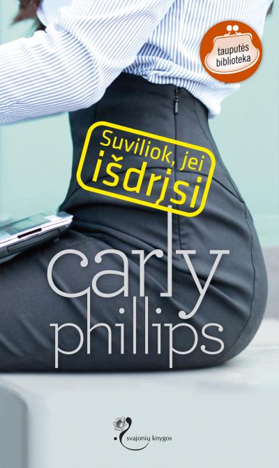 Книга Suviliok, jei išdrįsi (Carly Phillips)