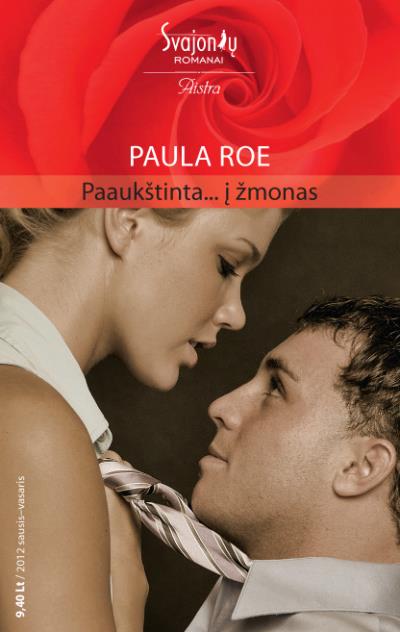 Книга Paaukštinta… į žmonas (Paula Roe)