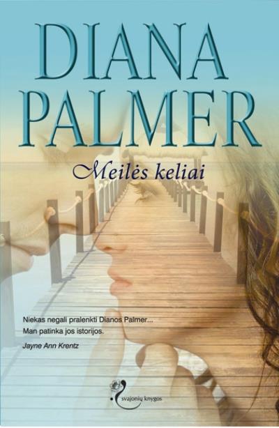 Книга Meilės keliai (Diana Palmer)