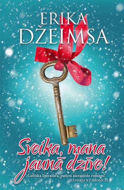 Книга Sveika, mana jaunā dzīve! (Erika Džeimsa)