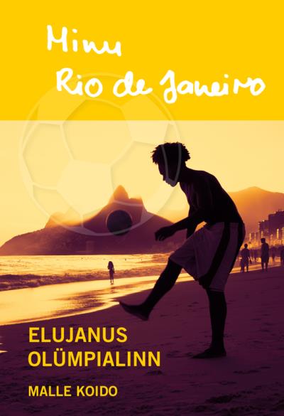 Книга Minu Rio de Janeiro. Elujanus olümpialinn (Malle Koido)