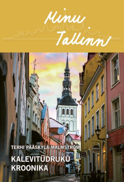 Книга Minu Tallinn. Kalevitüdruku kroonika (Terhi Pääskylä-Malmström)