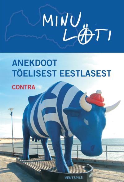 Книга Minu Läti. Anekdoot tõelisest eestlasest (Contra)