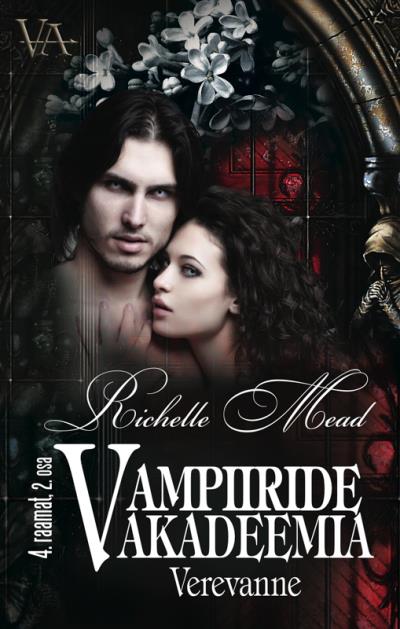 Книга Vampiiride akadeemia, 4. raamat 2. osa. Sari Vampiiride akadeemia (Richelle Mead)