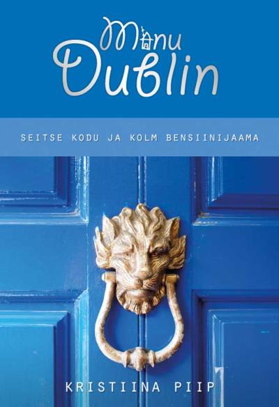 Книга Minu Dublin (Kristiina Piip)