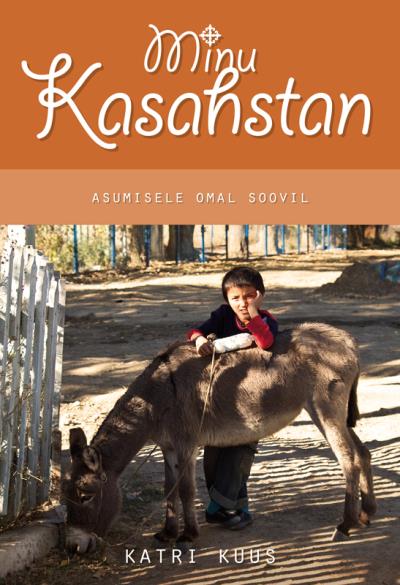 Книга Minu Kasahstan (Katri Kuus)