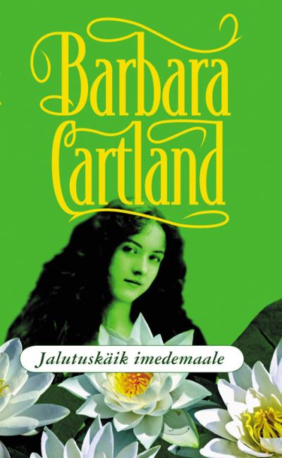 Книга Jalutuskäik imedemaale (Barbara Cartland)