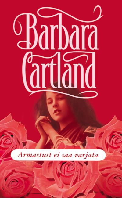 Книга Armastust ei saa varjata (Barbara Cartland)