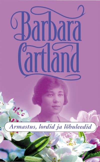 Книга Armastus, lordid ja lõbuleedid (Barbara Cartland)