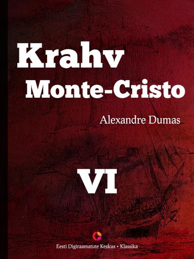 Книга Krahv Monte-Cristo. 6. osa (Alexandre Dumas)