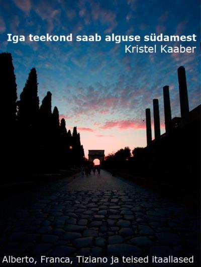 Книга Iga teekond saab alguse südamest (Kristel Kaaber)