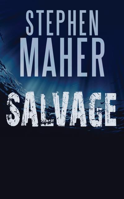 Книга Salvage (Stephen Maher)