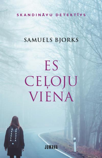 Книга Es ceļoju viena (Samuels Bjorks)