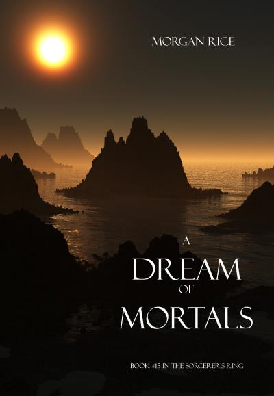 Книга A Dream of Mortals (Морган Райс)