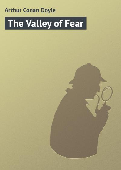 Книга The Valley of Fear (Артур Конан Дойл)