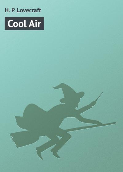 Книга Cool Air (Говард Филлипс Лавкрафт)