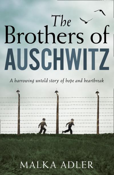 Книга The Brothers of Auschwitz (Malka Adler)