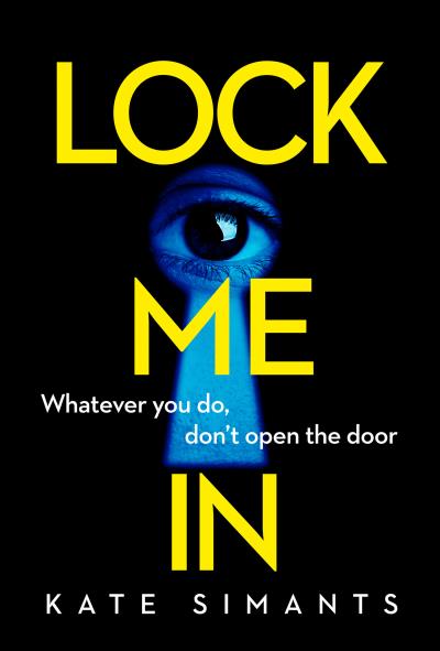 Книга Lock Me In (Kate Simants)