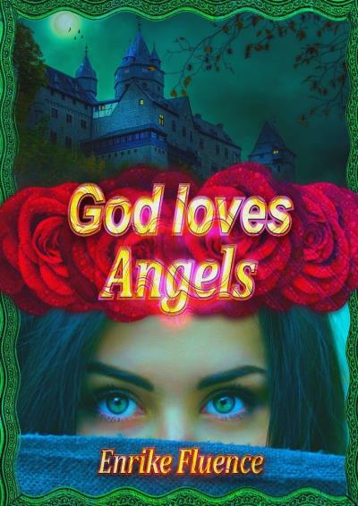 Книга God Loves Angels (Enrike Fluence)